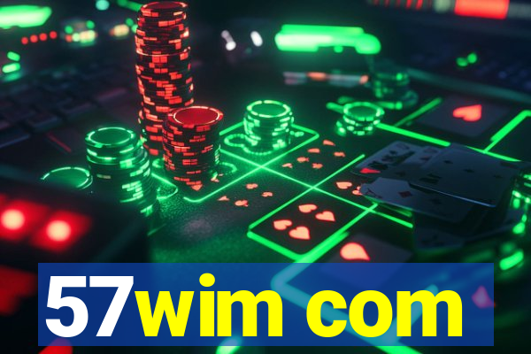 57wim com